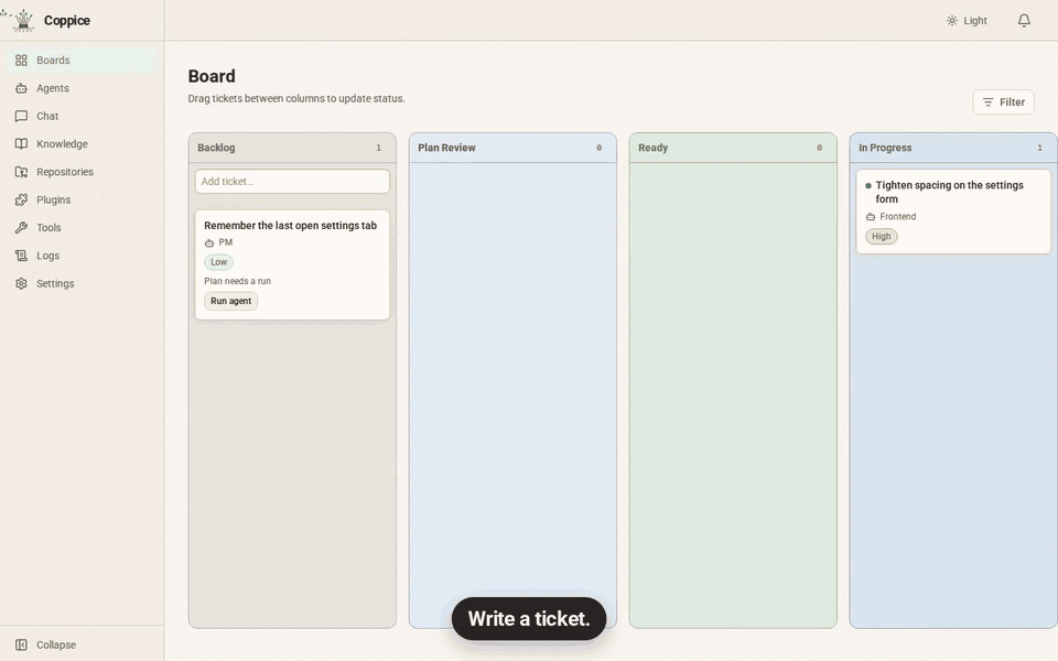 Coppice: write a ticket, approve the plan a PM agent drafts, let agents build and test, then comment on the diff. Nothing is done until you accept it.